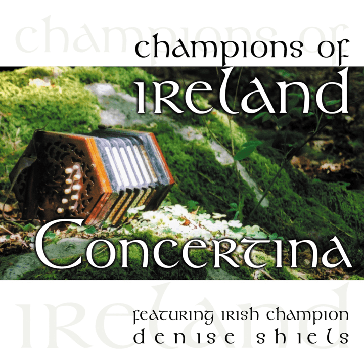 Denise Shiels - Champions Of Ireland Concertina