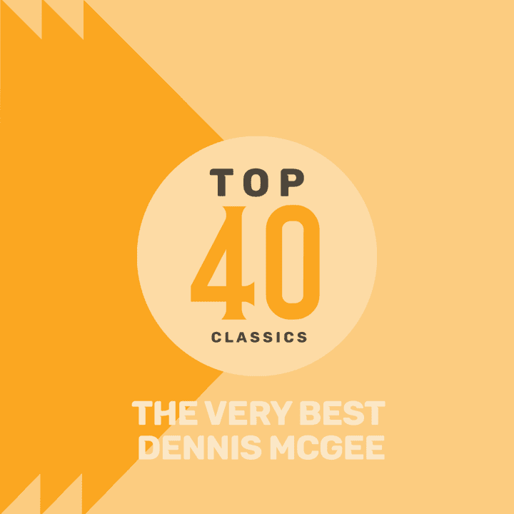 Dennis McGee - Top 40 Classics