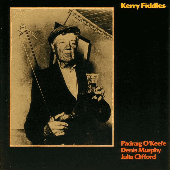 Dennis Muphy, Julia Clifford, Padraig O'Keefe - Kerry Fiddles