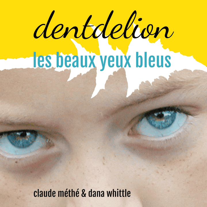 Dentdelion - Les beaux yeux bleus