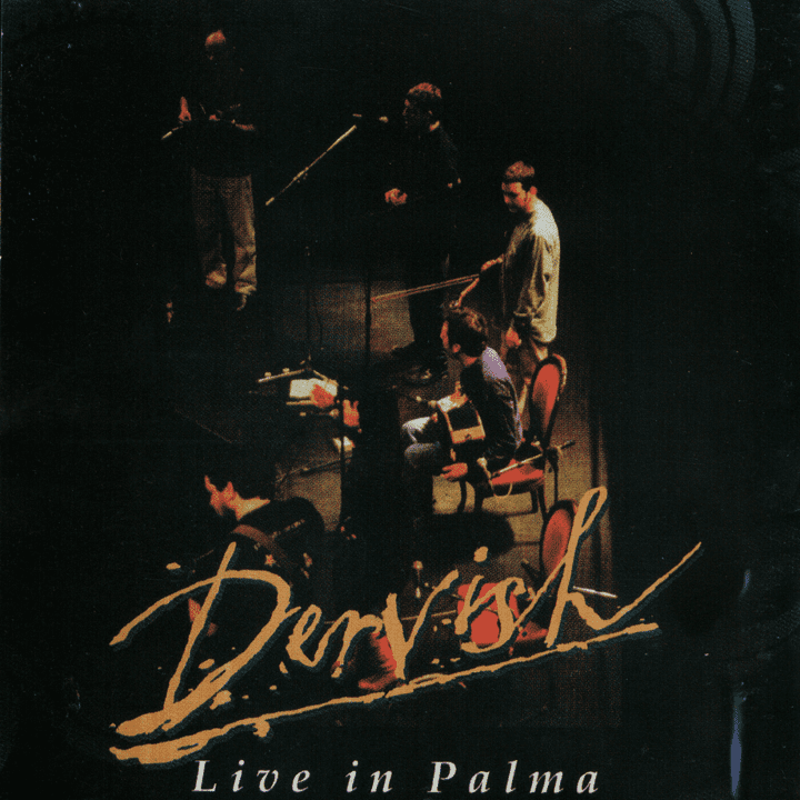 Dervish - Live in Palma