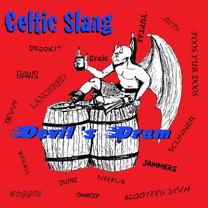 Devil's Dram - Celtic Slang