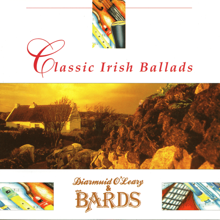 Diarmuid O'Leary & The Bards - Classic Irish Ballads