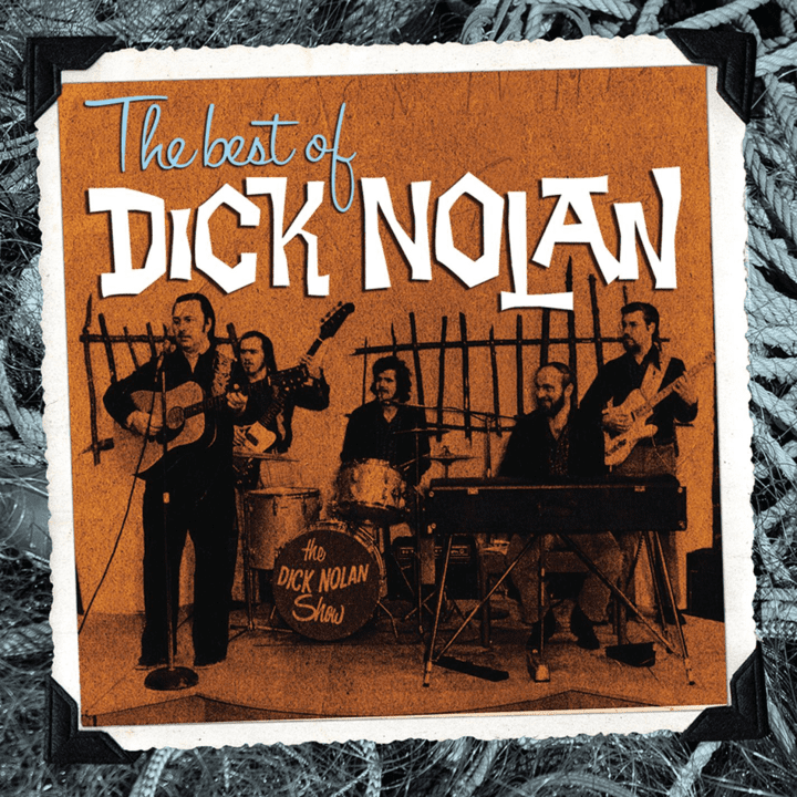 Dick Nolan - The Best of Dick Nolan