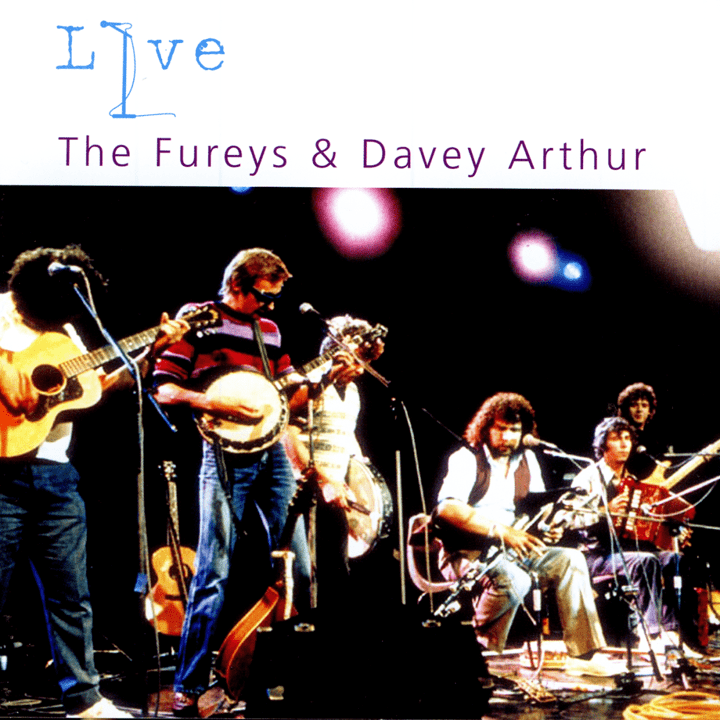 The Fureys, Davey Arthur - The Fureys & Davy Arthur Live