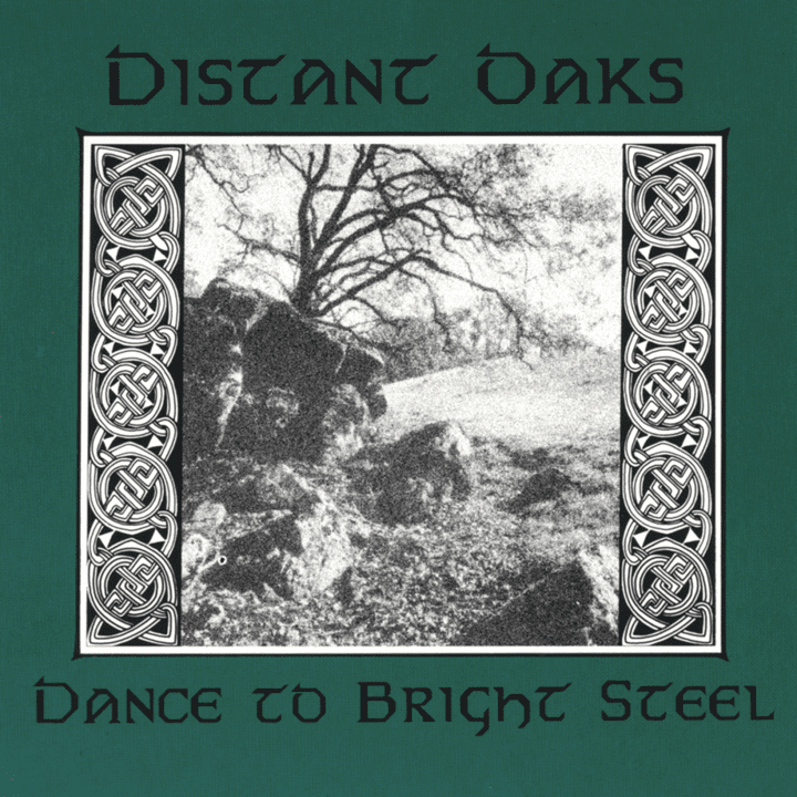 Distant Oaks - Dance to Bright Steel