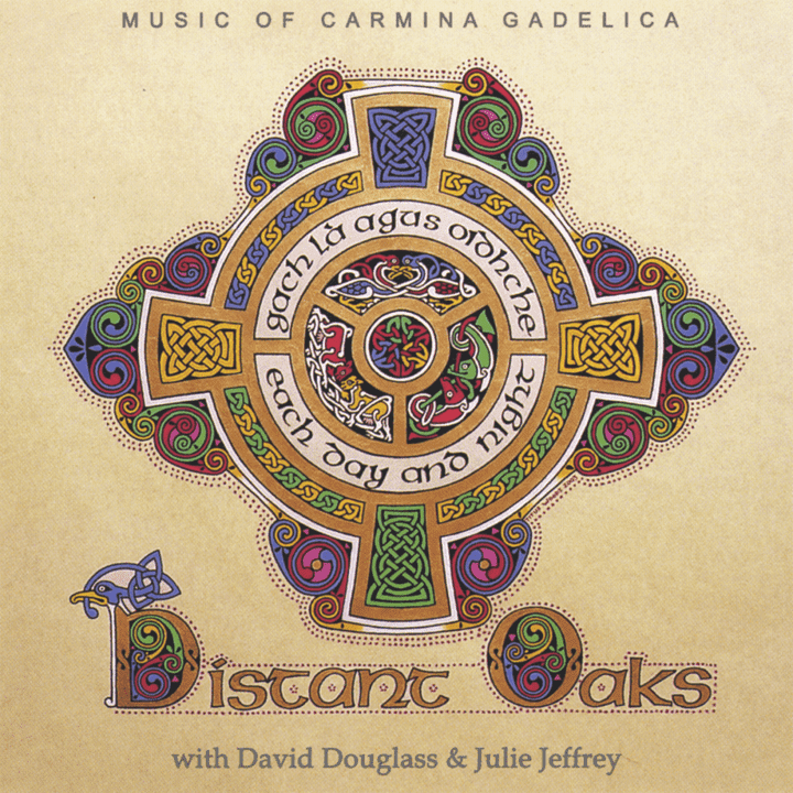 Distant Oaks - Gach Là agus Oidhche-Music of Carmina Gadelica