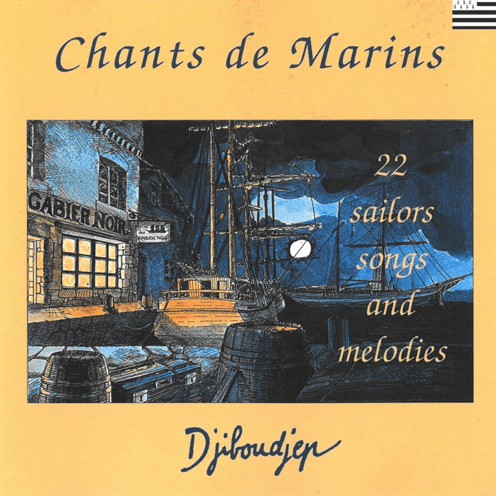 Djiboudjep - Chants de Marins : 22 Sailors Songs and Melodies