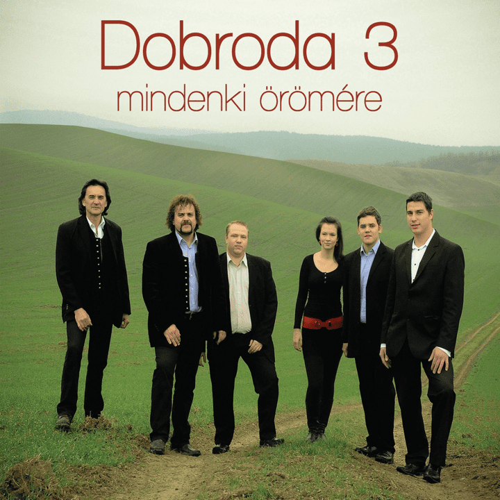 Dobroda zenekar - Mindenki örömére