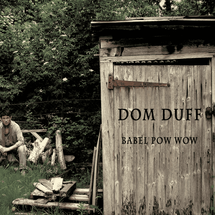 Dom Duff - Babel pow wow