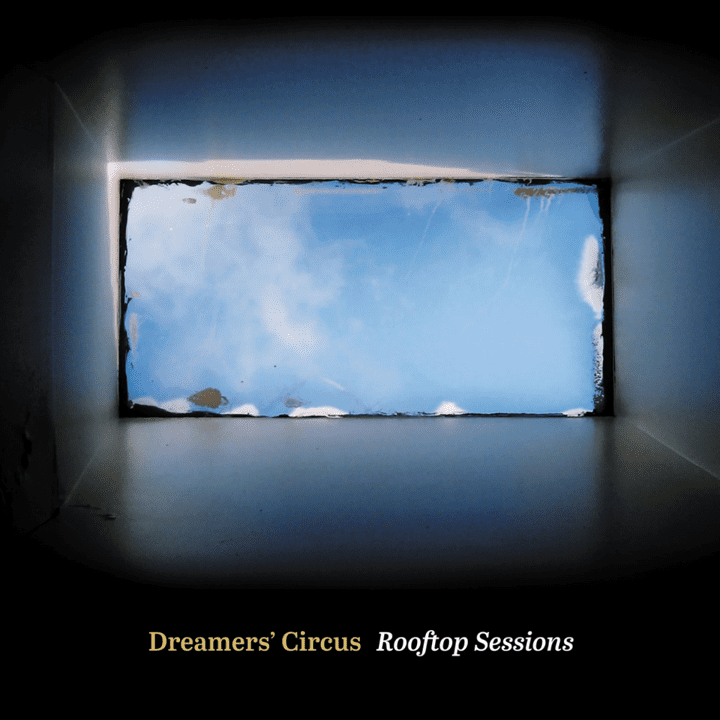 Dreamers' Circus - Rooftop Sessions