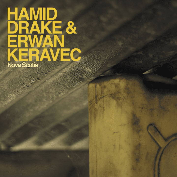 Hamid Drake & Erwan Keravec - Nova Scotia