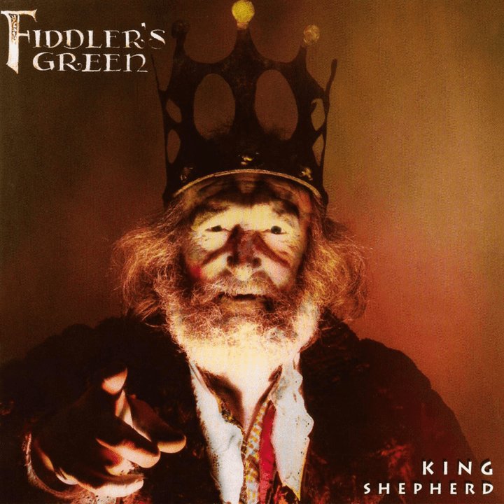 Fiddler's Green - King Shepherd