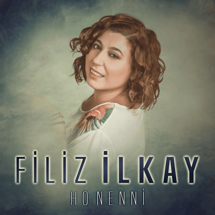 Filiz Ilkay - Ho Nenni