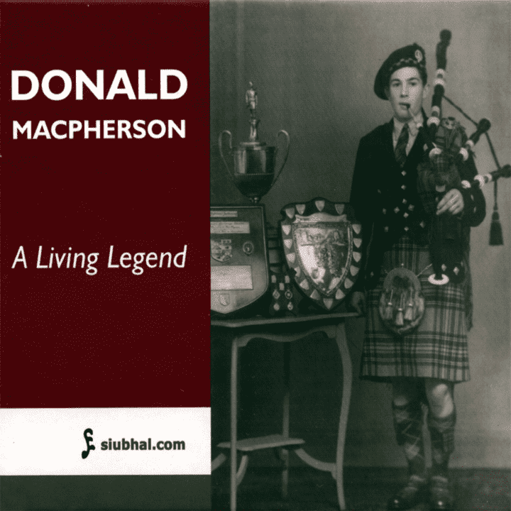 Donald Macpherson - A Living Legend