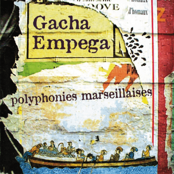 Gacha Empega - Polyphonies marseillaises