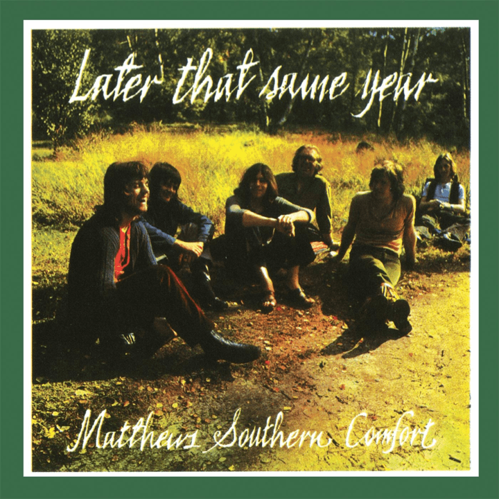 Matthews Southern Comfort - Later That Same Year