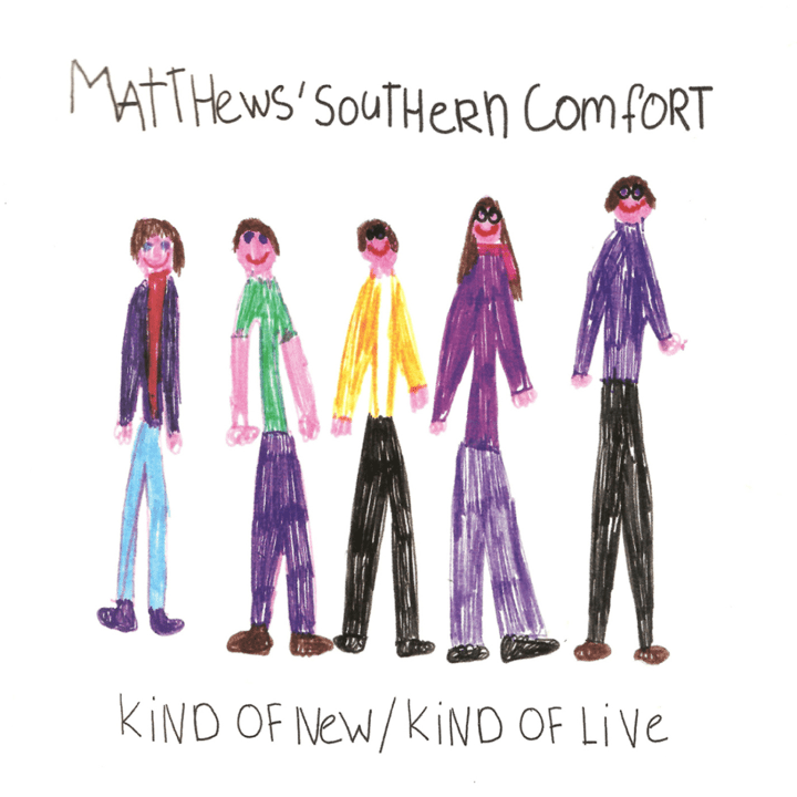 Matthews Southern Comfort - Kind Of New/Kind Of Live