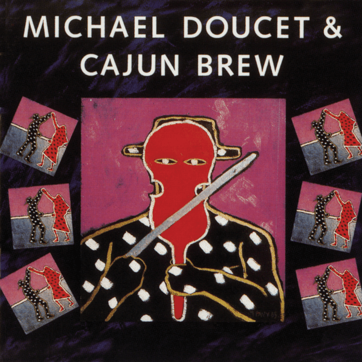 Michael Doucet & Cajun Brew - Michael Doucet & Cajun Brew