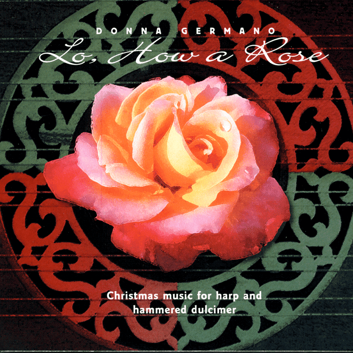 Donna Germano - Lo, How A Rose