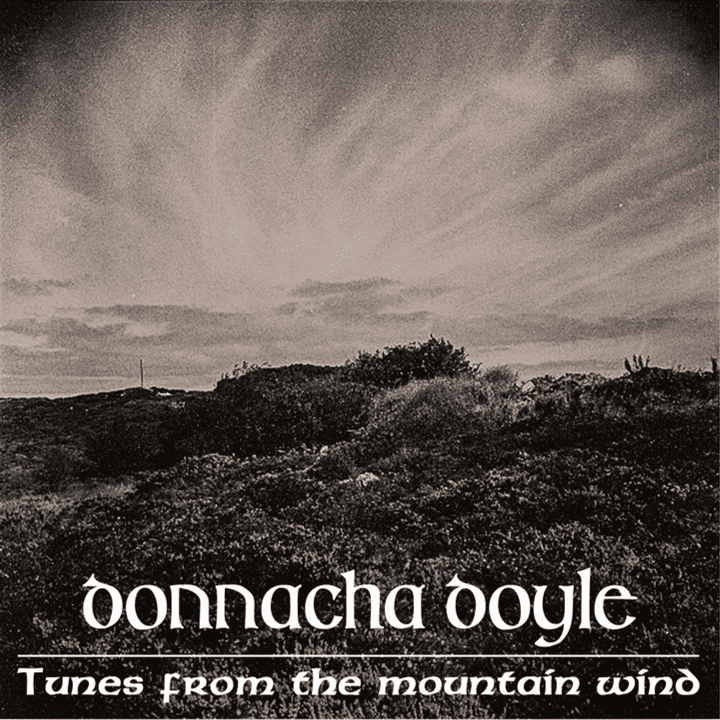 Donnacha Doyle - Tunes from the Mountain Wind