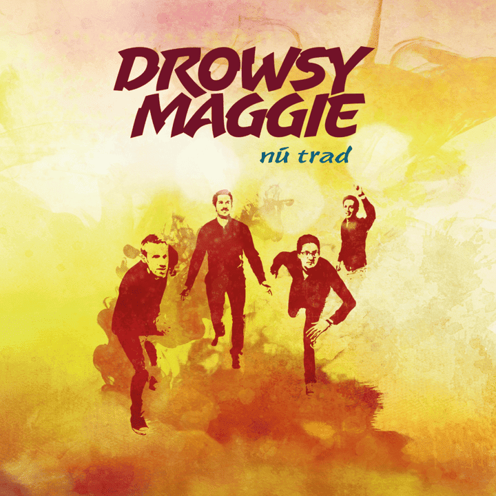 Drowsy Maggie - Nú trad