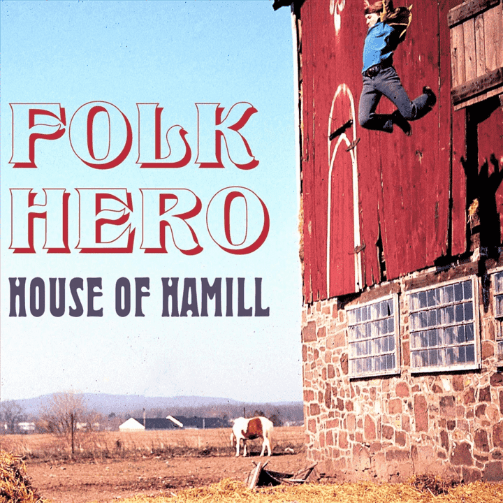 House of Hamill - Folk Hero