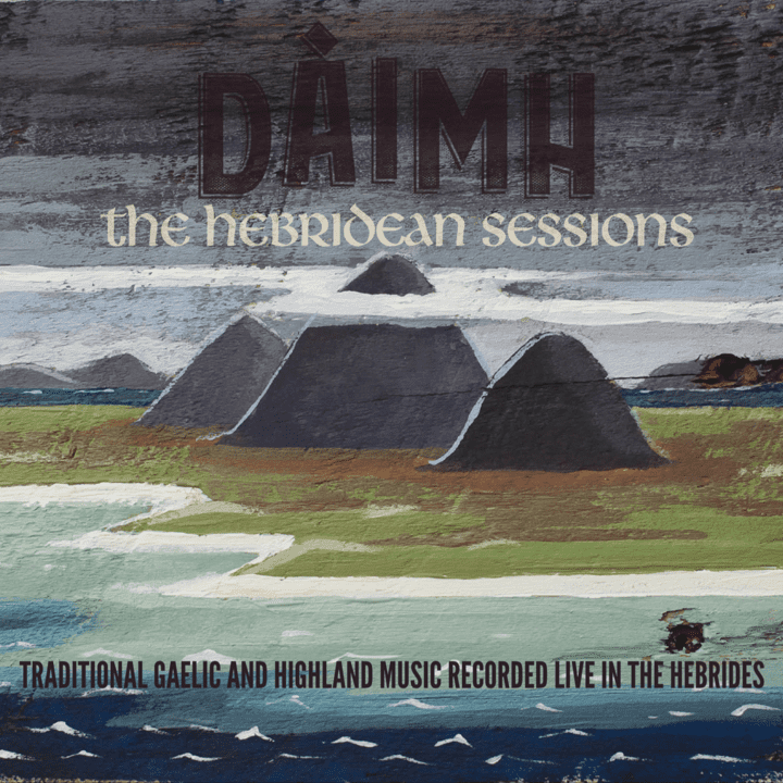 Dàimh - The Hebridean Sessions