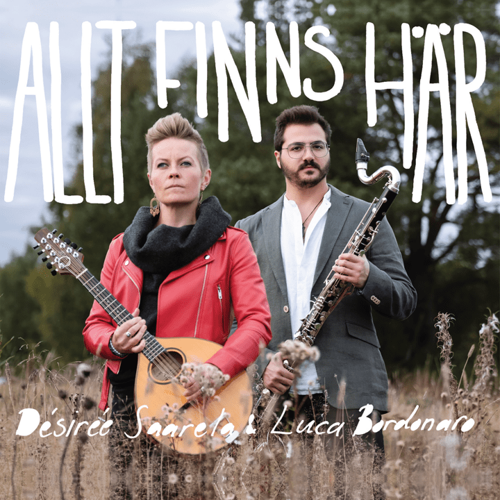 Désirée Saarela, Luca Bordonaro - Allt finns här