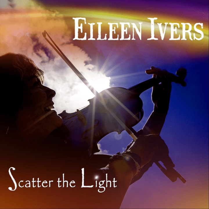 Eileen Ivers - Scatter the Light