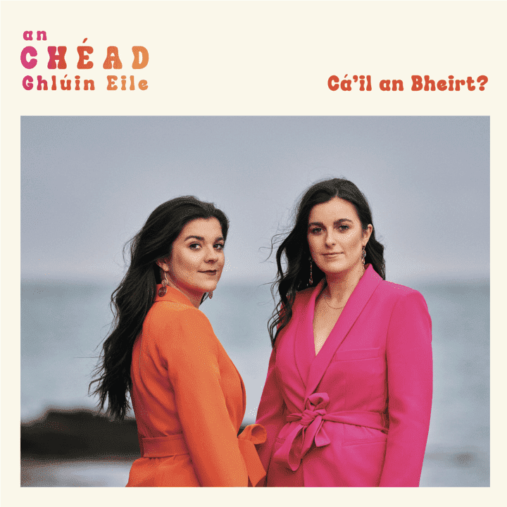 Étáin & Máire Ní Churraoin - Cá'il an Bheirt?