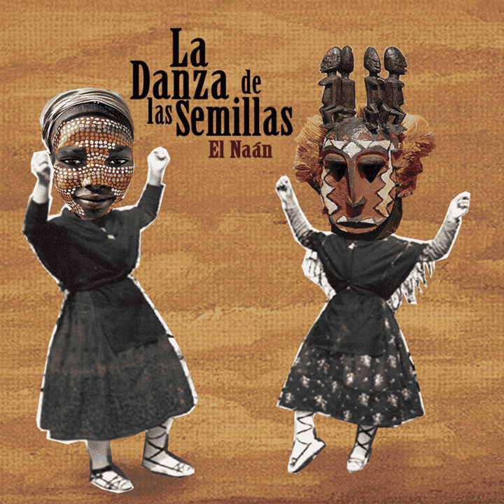 El Naán - La Danza de Las Semillas