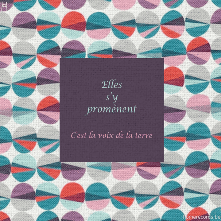 Elles s'y promènent - C'est la voix de la terre