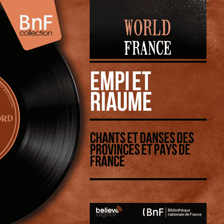 Empi et Riaume - Chants et danses des provinces et pays de France