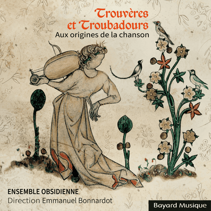 Ensemble Obsidienne, Emmanuel Bonnardot - Trouvères et Troubadours