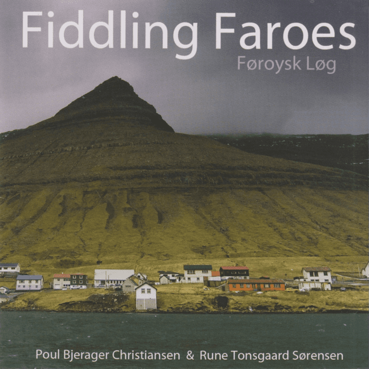 Poul Bjerager Christiansen, Rune Tonsgaard Sørensen - Fiddling Faroes