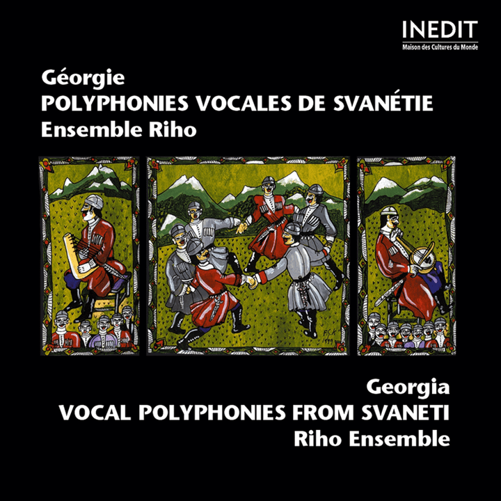 Ensemble Riho - Géorgie. polyphonies vocales de svanétie