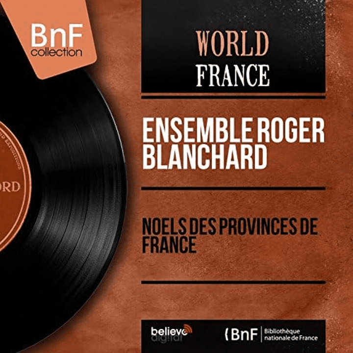 Ensemble Roger Blanchard - Noëls des provinces de France