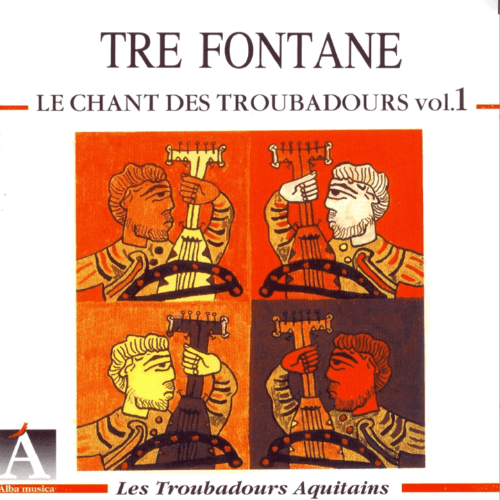 Ensemble Tre Fontane - Le chant des troubadours vol.1