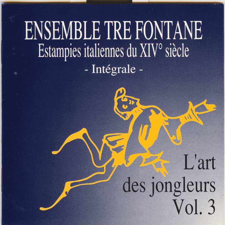 Ensemble Tre Fontane - L'Art Des Jongleurs Vol. III