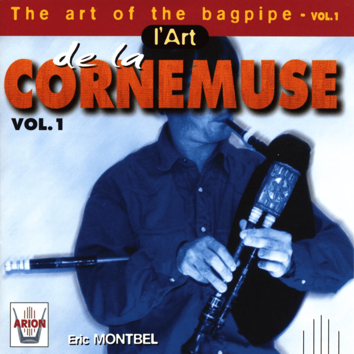 Éric Montbel - L'art de la cornemuse, vol. 1