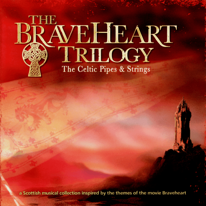 Eric Rigler, Bill Garden Orchestra - The Braveheart Trilogy