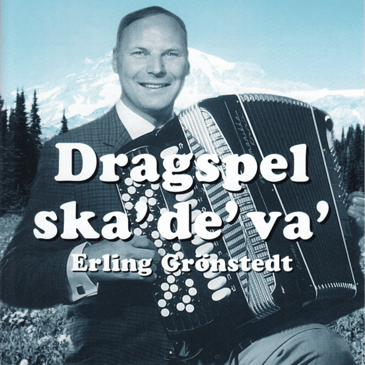 Erling Grönstedt - Dragspel ska' de' va'