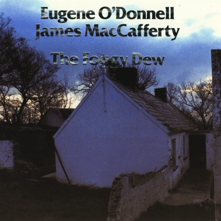 Eugene O'Donnell - The Foggy Dew