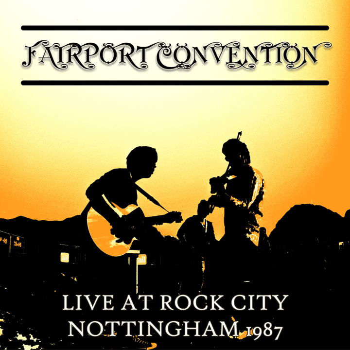 Fairport Convention - Live At Rock City