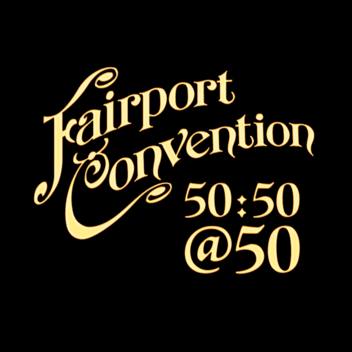 Fairport Convention - 50-50@50