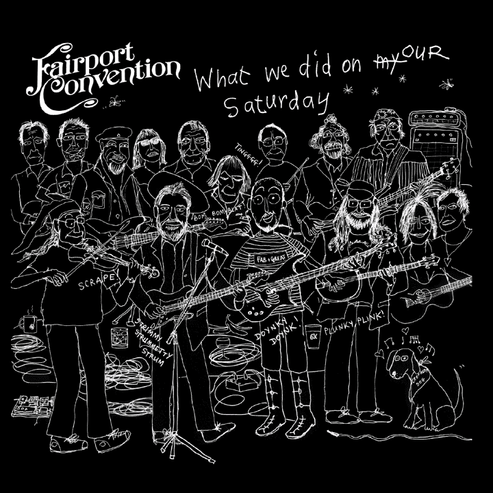 Fairport Convention - What We Did On Our Saturday