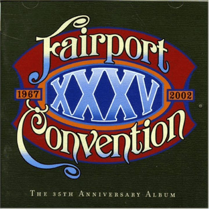 Fairport Convention - XXXV: The 35th Anniversary Album