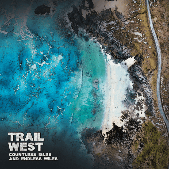 Trail West - Countless Isles And Endless Miles