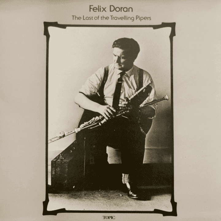 Felix Doran - The Last of the Travelling Pipers